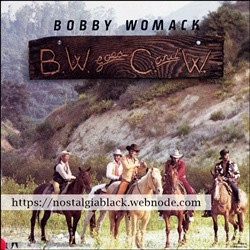 Bobby Womack 1976 - BW Goes C&W